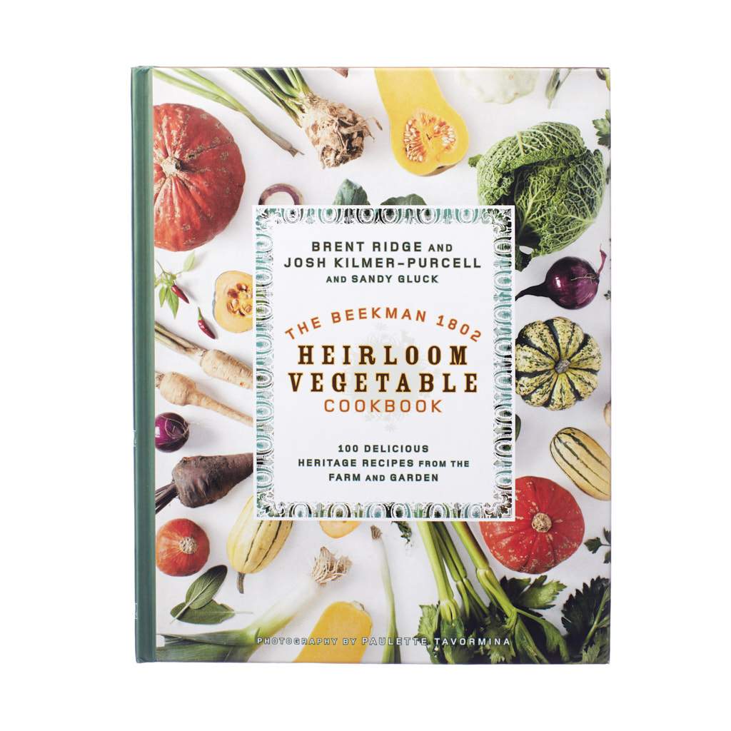 The Beekman 1802 Heirloom Vegetable Cookbook - autographed